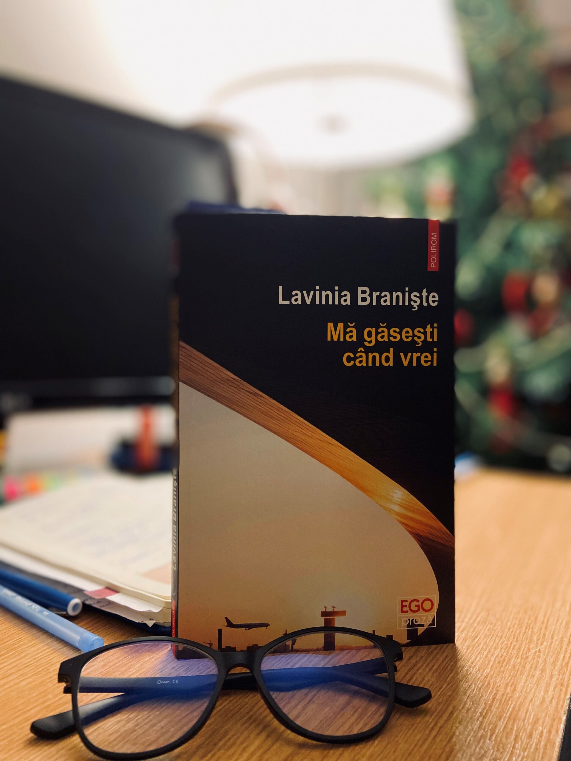 Mă găsești când vrei – Lavinia Braniște