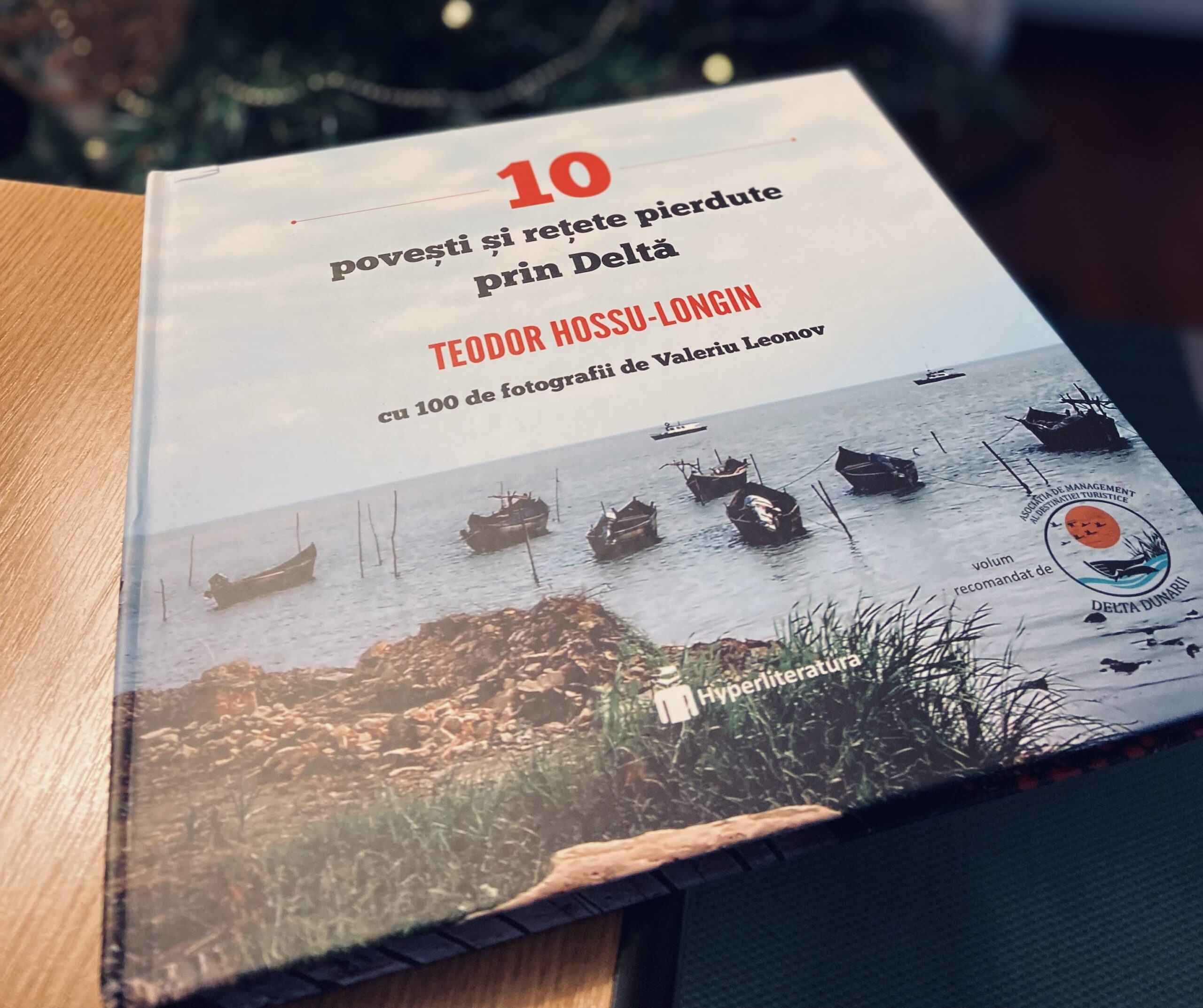 10 povești și rețete pierdute prin Deltă – Teodor Hossu-Longin