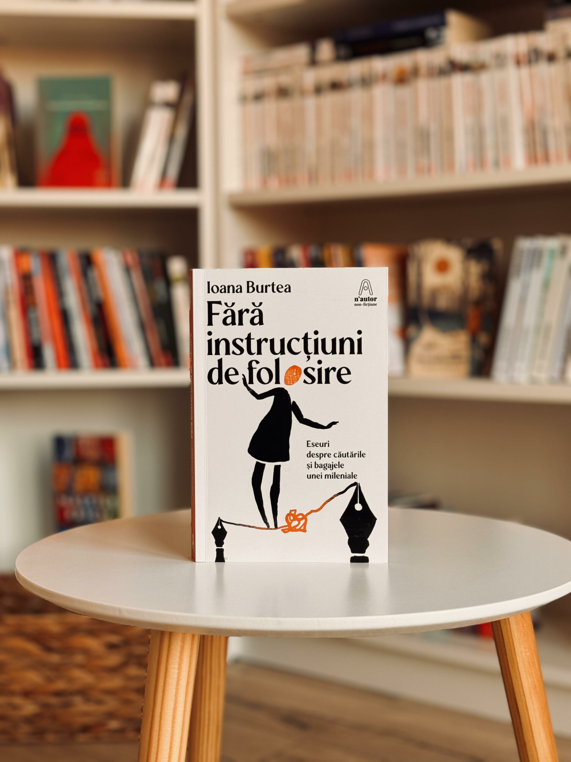 Fără instrucțiuni de folosire – Ioana Burtea